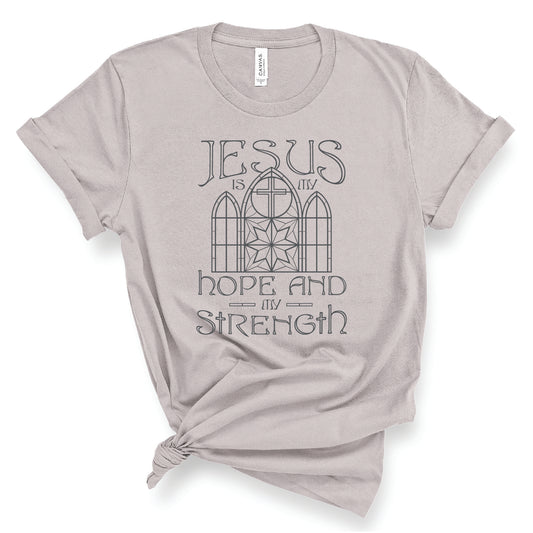 Jesus Is My Hope and My Strength Shirt