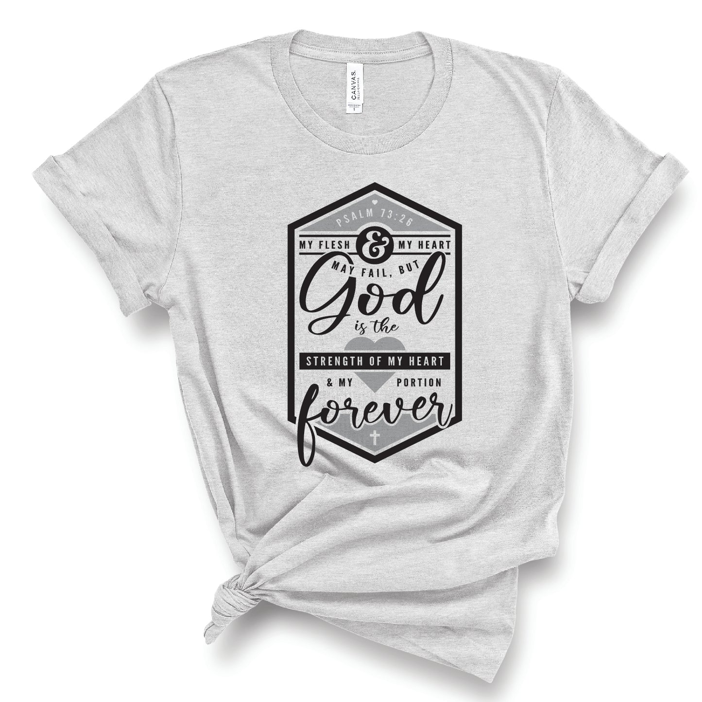 Psalm 73:26 Shirt