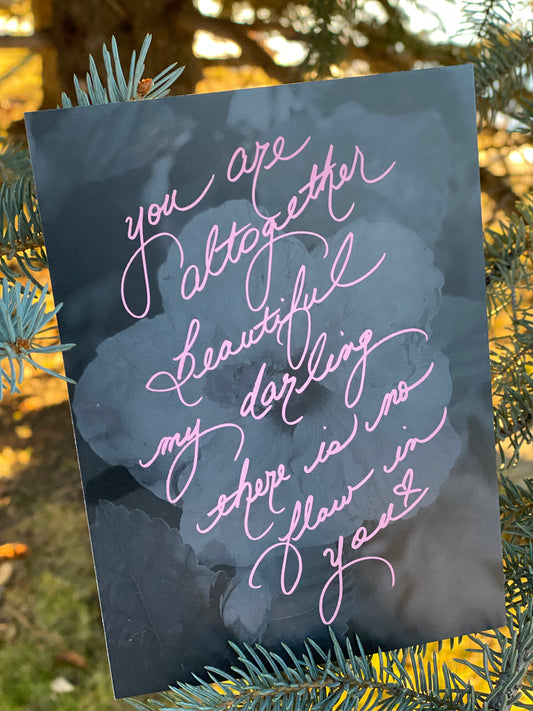 You Are Altogether Beautiful Print